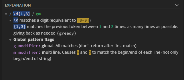 RegEx101 explanation menu. Shows an explanation for the /\d{1,3}/gm expression: \d matches a digit (equivalent to [0-9]). {1,3} matches the previous token between 1 and 3 times, as many times as possible, giving back as needed (greedy).