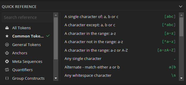 Quick reference menu. Left hand side has a list of categories, with the right hand side showing some patterns. The Common Tokens category is selected, showcasing some patterns like 'a single character of: a, b, or c - [abc]' and 'any whitespace character - \s'. 